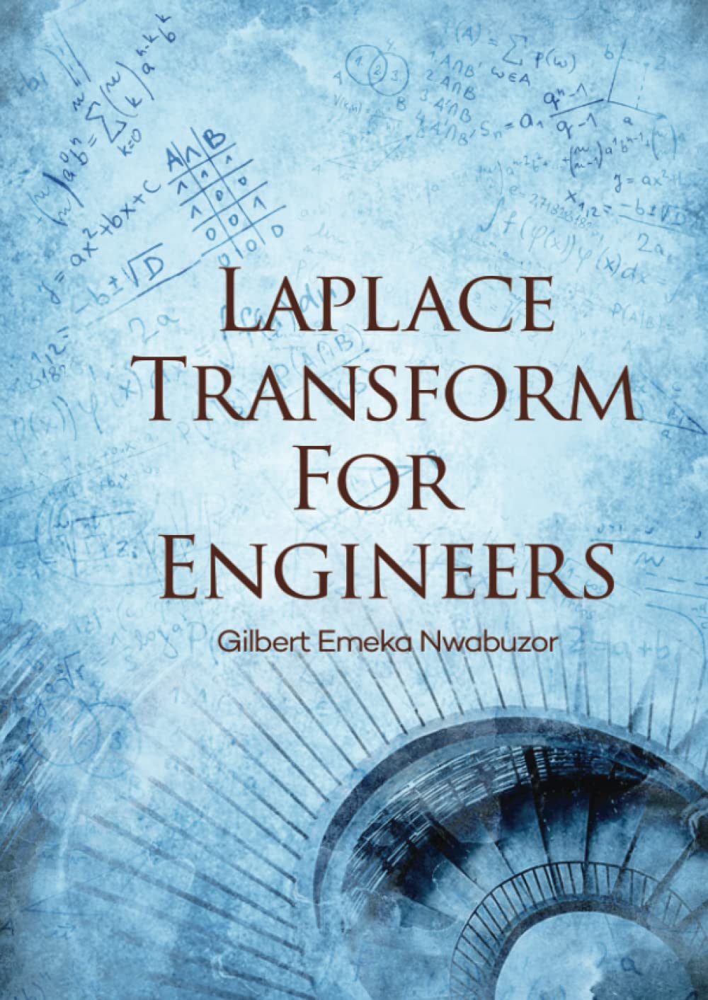Transform Book Laplace Transform for Engineers: Emeka Nwabuzor, Gilbert: 9781916617384 ...