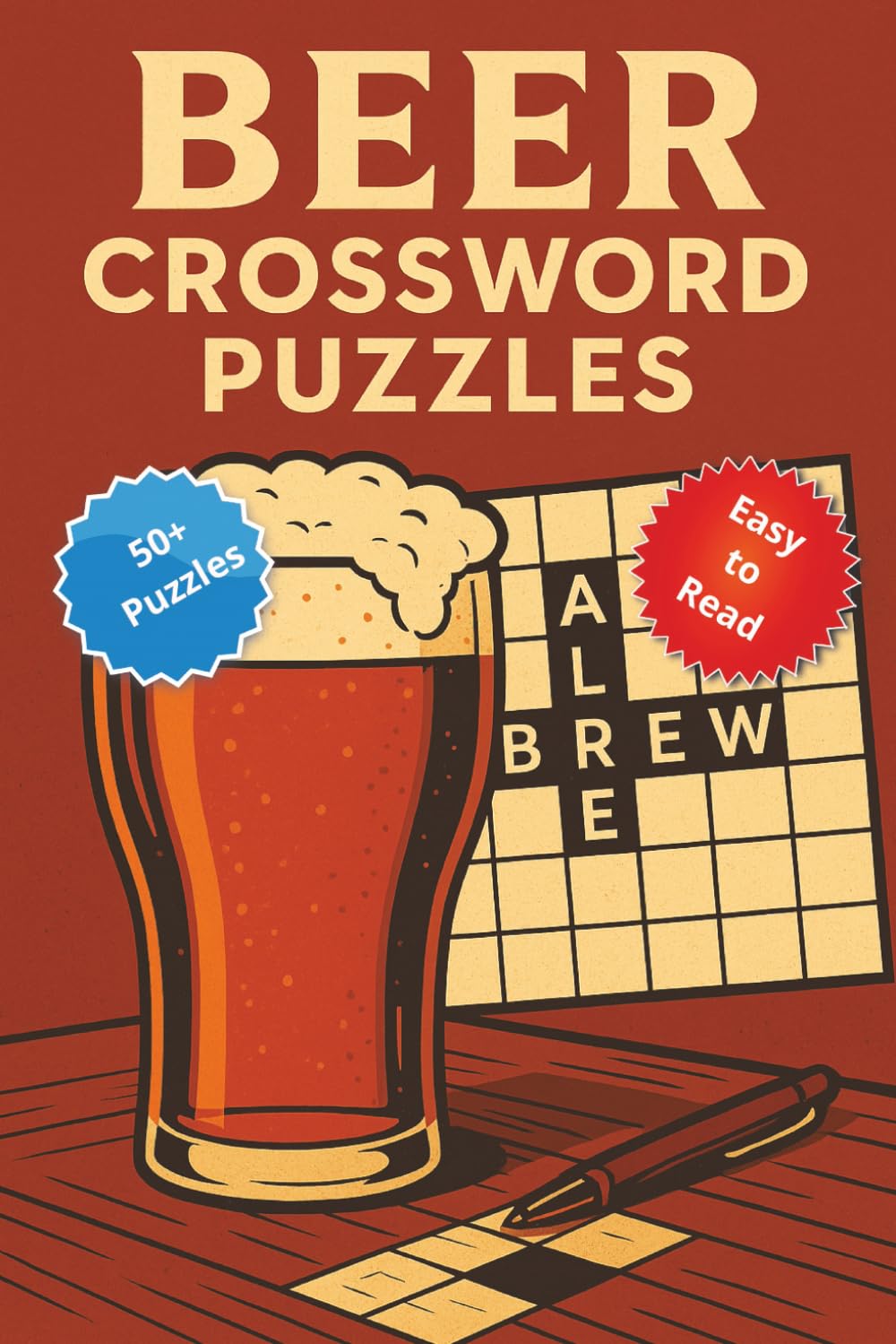 Beer Crossword Puzzles: “Crossword Puzzles for Beer Fans and Adults: Explore Styles, Types, Brewing Terms, and Craft Beer Culture”