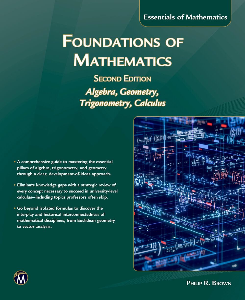 Foundations of Mathematics, Second Edition: Intoduction to Algebra, Geometry, Trigonometry and Calculus