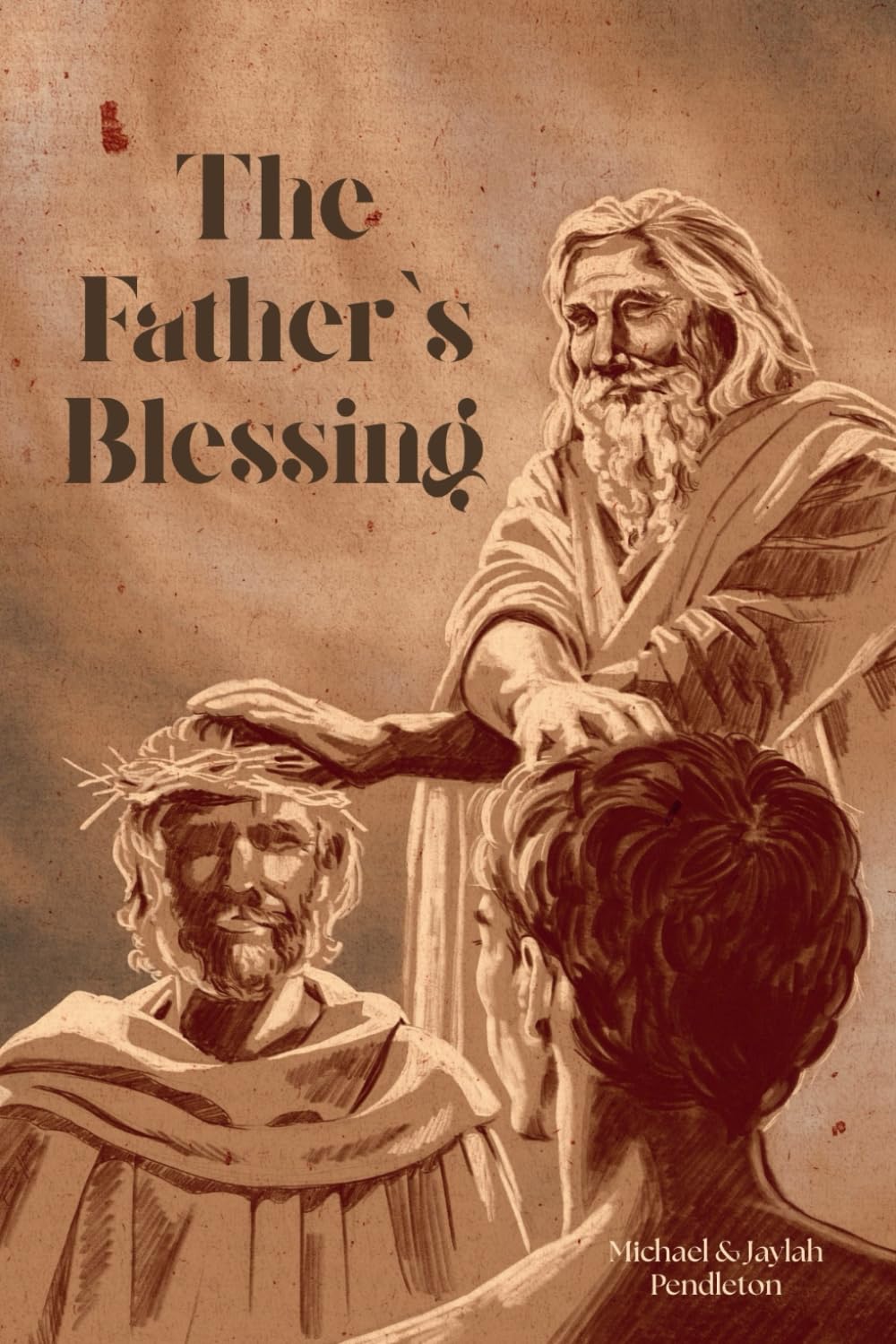 The Father's Blessing: In Christ, we live from the Father’s delight