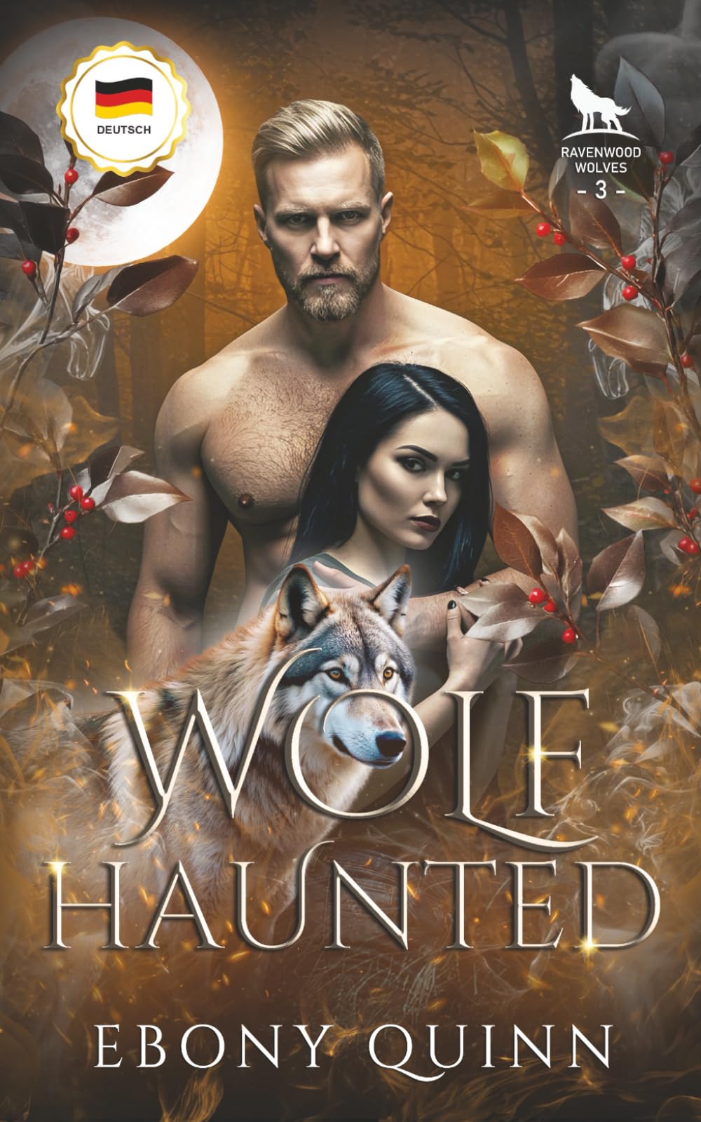 Wolf Haunted (Deutsch): Eine Wolfswandler-Romanze zwischen vorherbestimmten Seelenverwandten (Ravenwood-Wölfe (German))