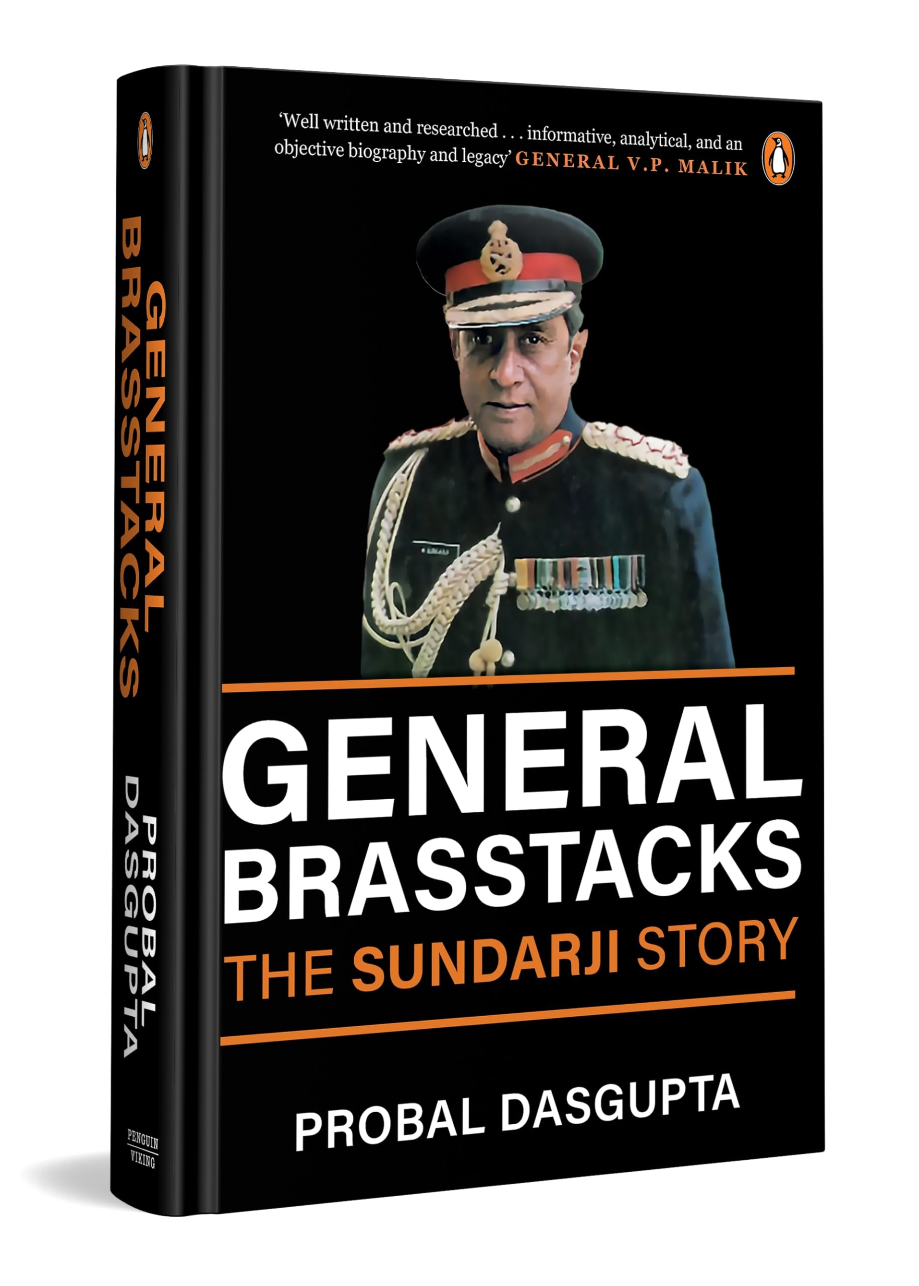 General Brasstacks The Sundarji Story by Probal DasGupta (Hardback Book)