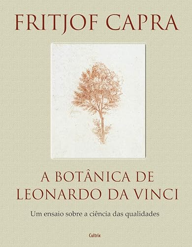 A Botânica de Leonardo da Vinci: um Ensaio Sobre a Ciência das Qualidades