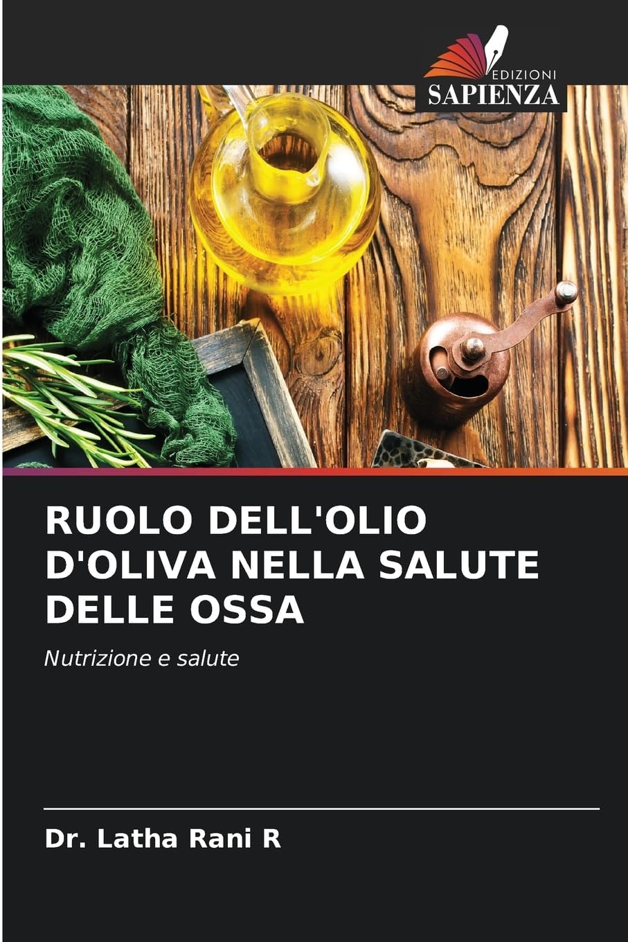 RUOLO DELL'OLIO D'OLIVA NELLA SALUTE DELLE OSSA: Nutrizione e salute