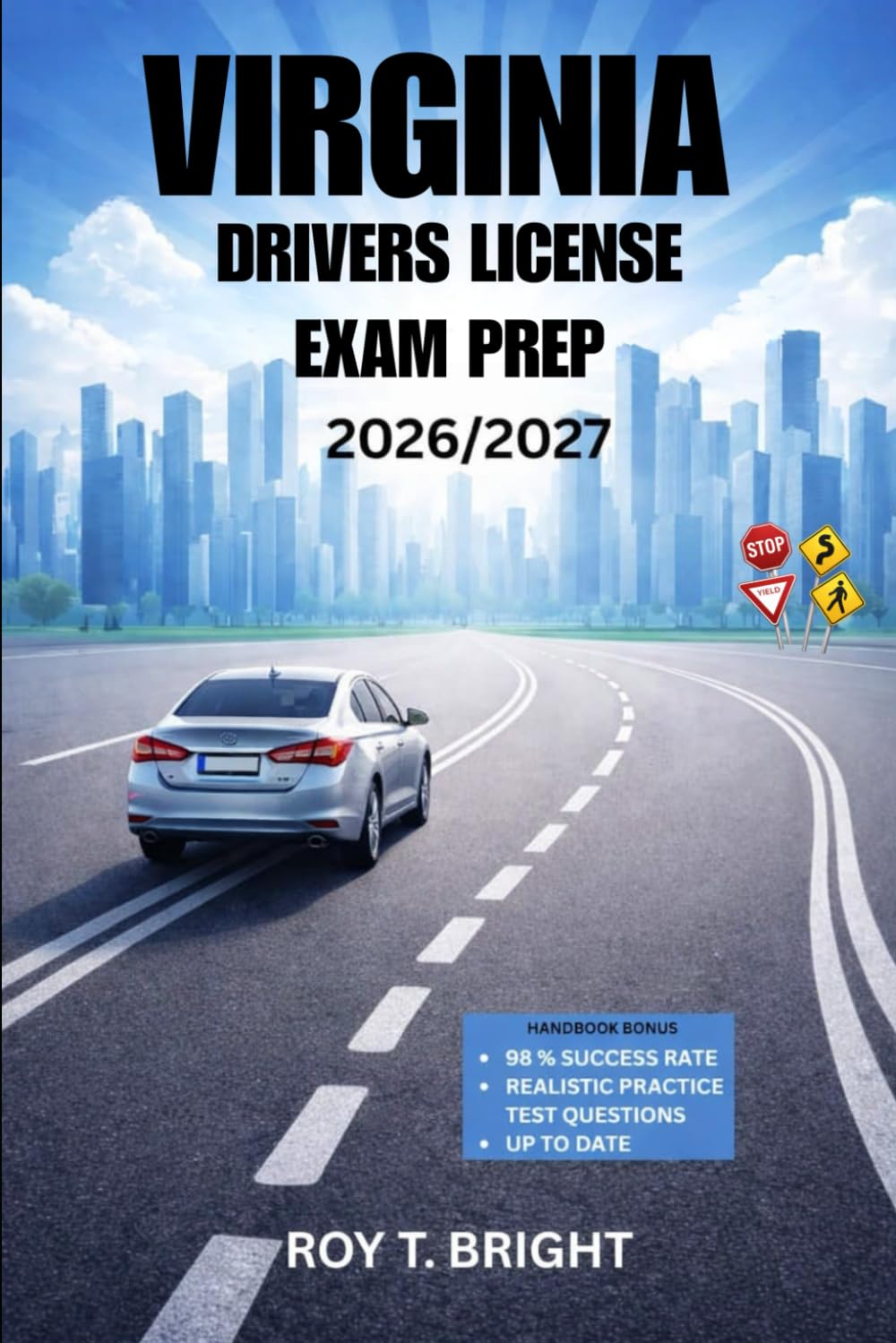 VIRGINIA DRIVERS LICENSE EXAM PREP 2026/2027: An Essential Manual for First Time Success