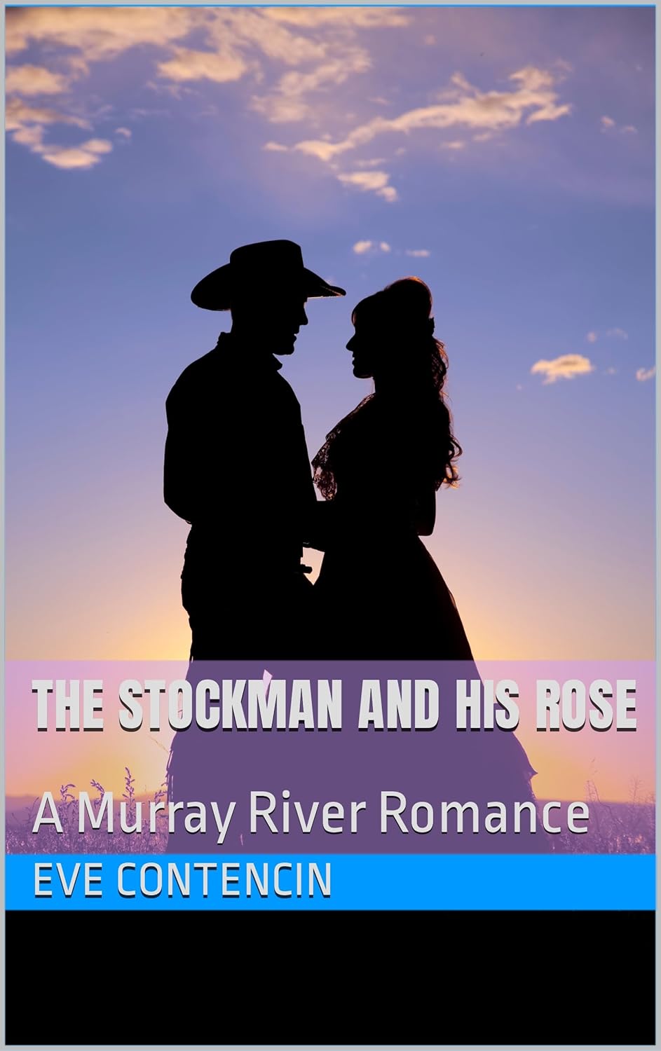 The Stockman And His Rose: A Murray River Romance (River Romances From Conrane Homestead Book 1)      Kindle Edition