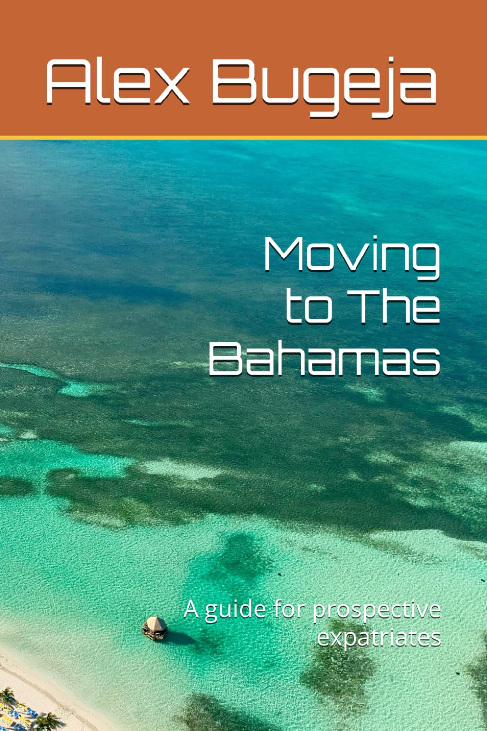 Moving to The Bahamas: A guide for prospective expatriates