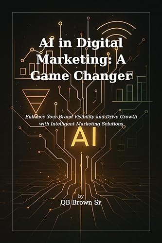 AI in Digital Marketing: A Game Changer: Enhance Your Brand