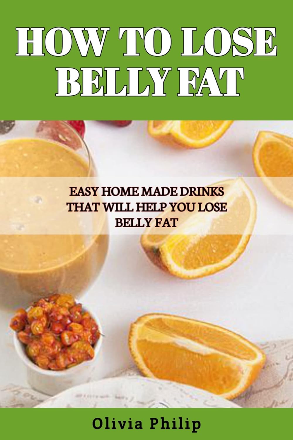 HOW TO LOSE BELLY FAT EASY HOME MADE DRINKS THAT WILL HELP