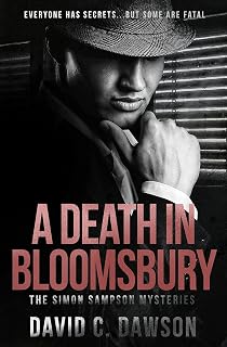 A Death in Bloomsbury: Everyone has secrets, but some are fatal. (The Simon Sampson Mysteries, Band 1)