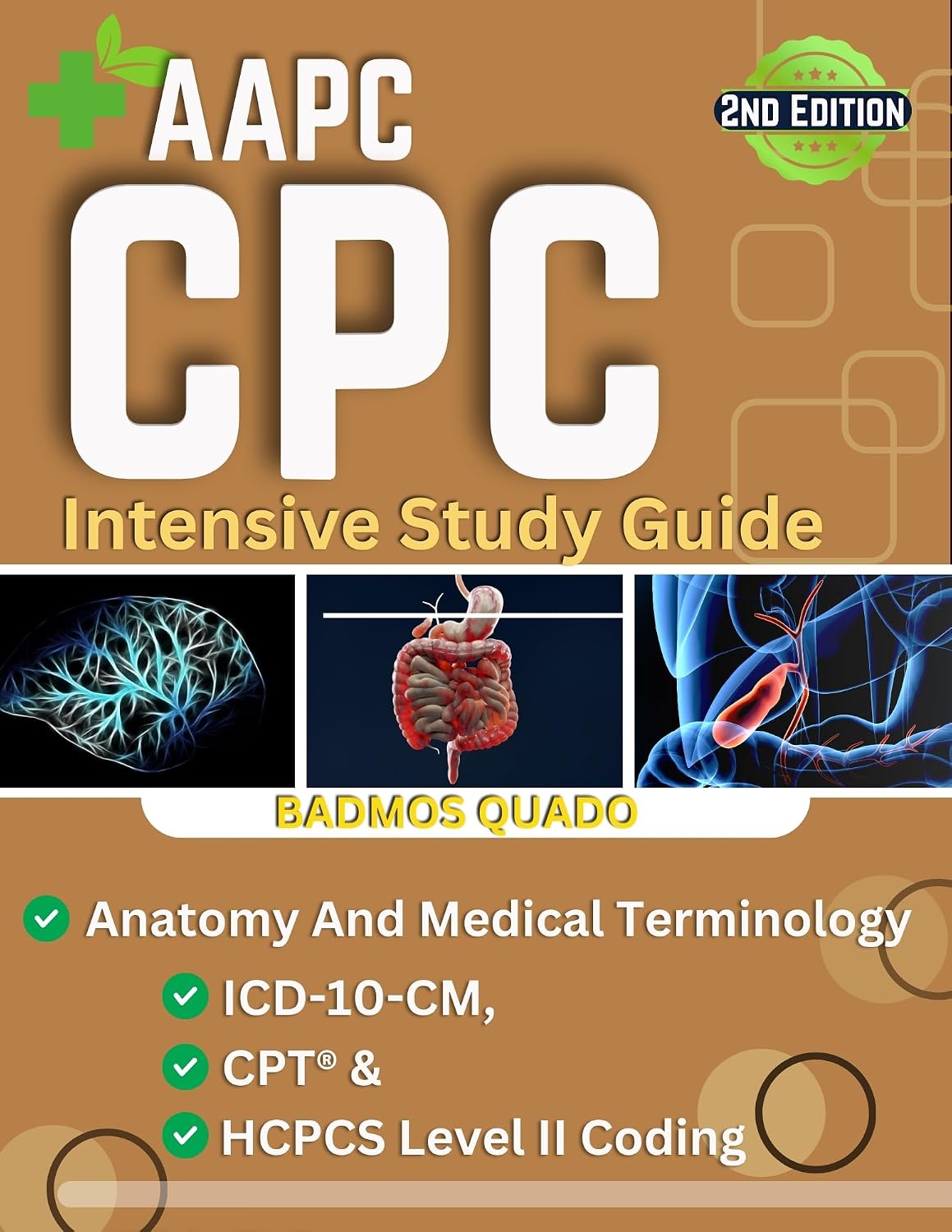 AAPC CPC Intensive Study Guide (2ND Edition): An Essential Guide to Anatomy, Medical Terminology, ICD-10-CM, CPT® & HCPCS Level II Coding with Practical Questions and Review