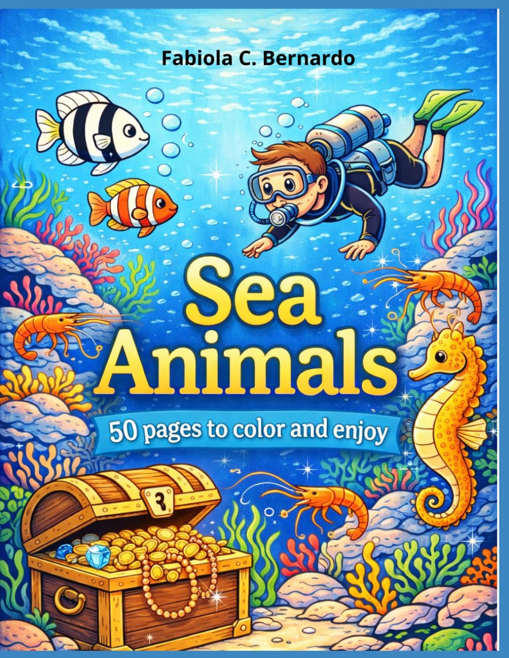 Sea Animals: 50 Coloring Pages to Have Fun