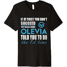 Olevia Name - Try What Olevia Told You To Do The 1st Time Premium T-Shirt