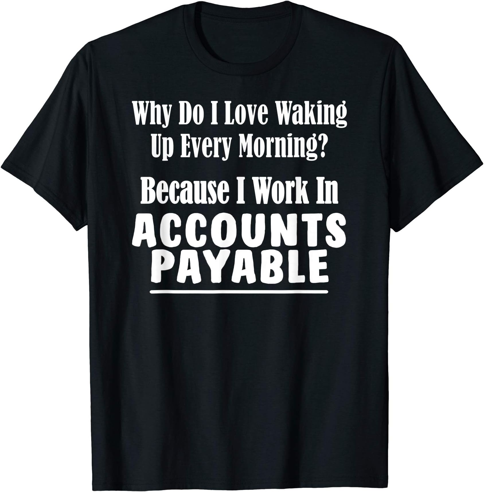 Accounts Payable TShirt - Office Bookkeeping Accounting Tee