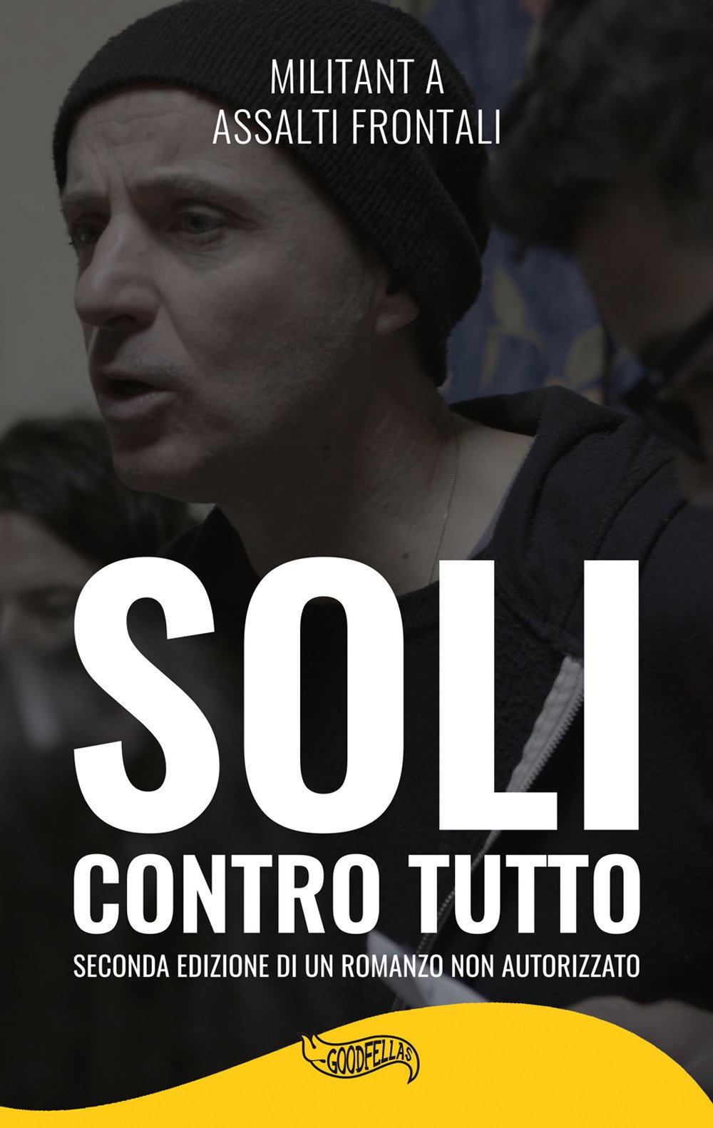 Soli Contro Tutto. Seconda Edizione Di Un Romanzo Non Autorizzato - 4