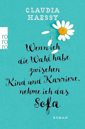 Wenn ich die Wahl habe zwischen Kind und Karriere, nehme ich das Sofa