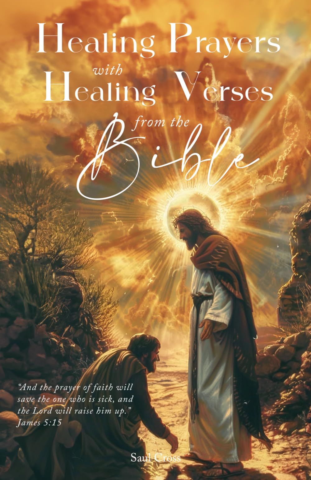 Healing Prayers with Healing Verses from the Bible