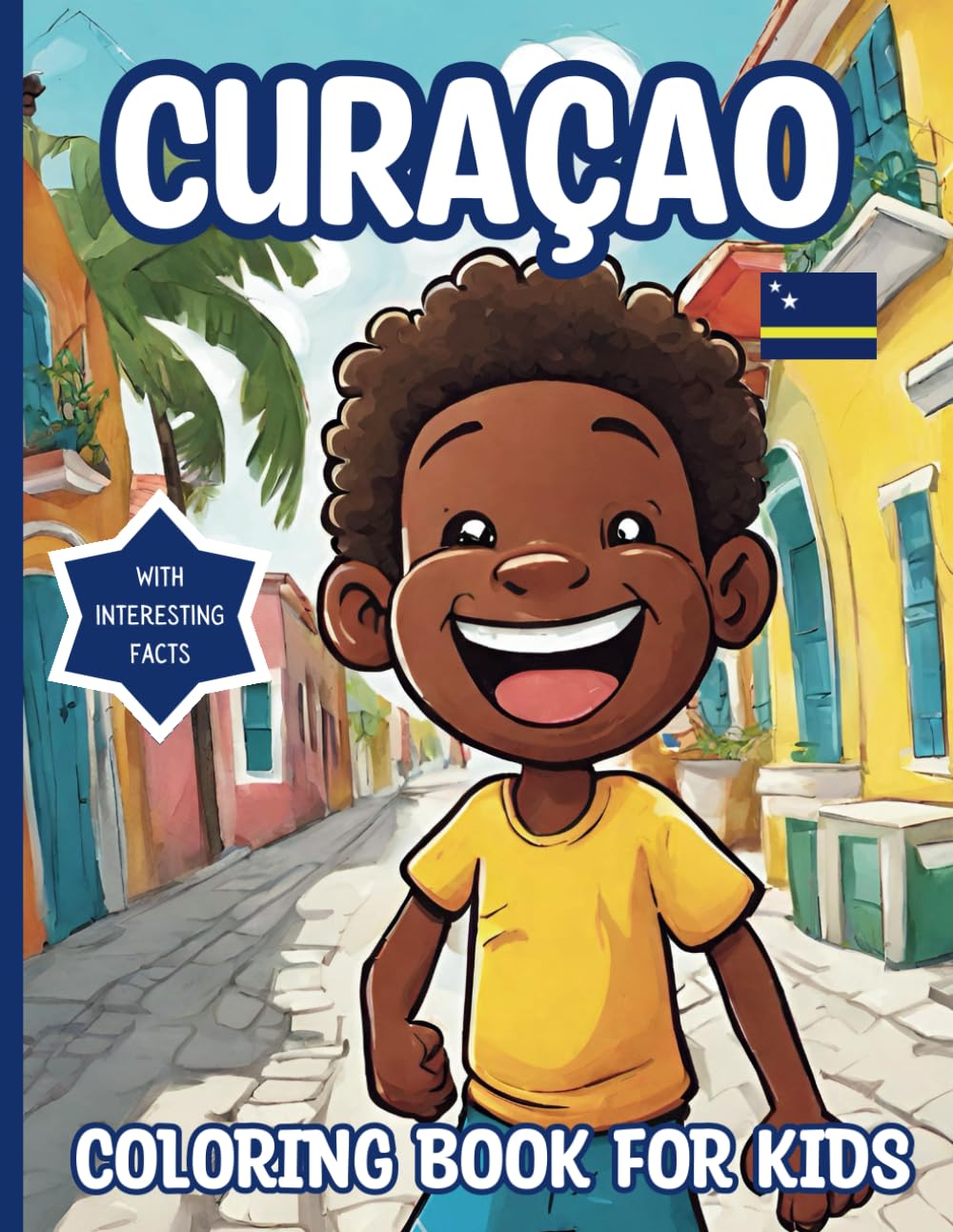 Curaçao Coloring Book For Kids: With Interesting Facts