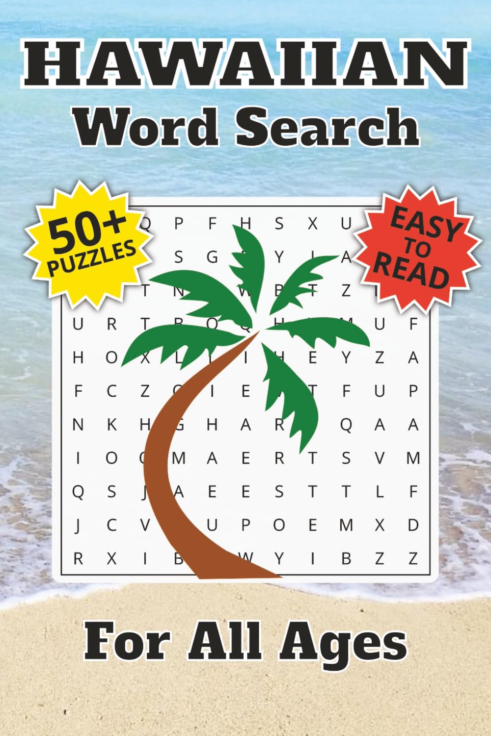 Hawaii Word Search Puzzle Book: Word Searches with Easy to Read Print about Hawaii, Honolulu, Surfing and More | 6x9 inches, 110 pages | 50+ Puzzles ... Gift for Vacations, Holidays and Free Times