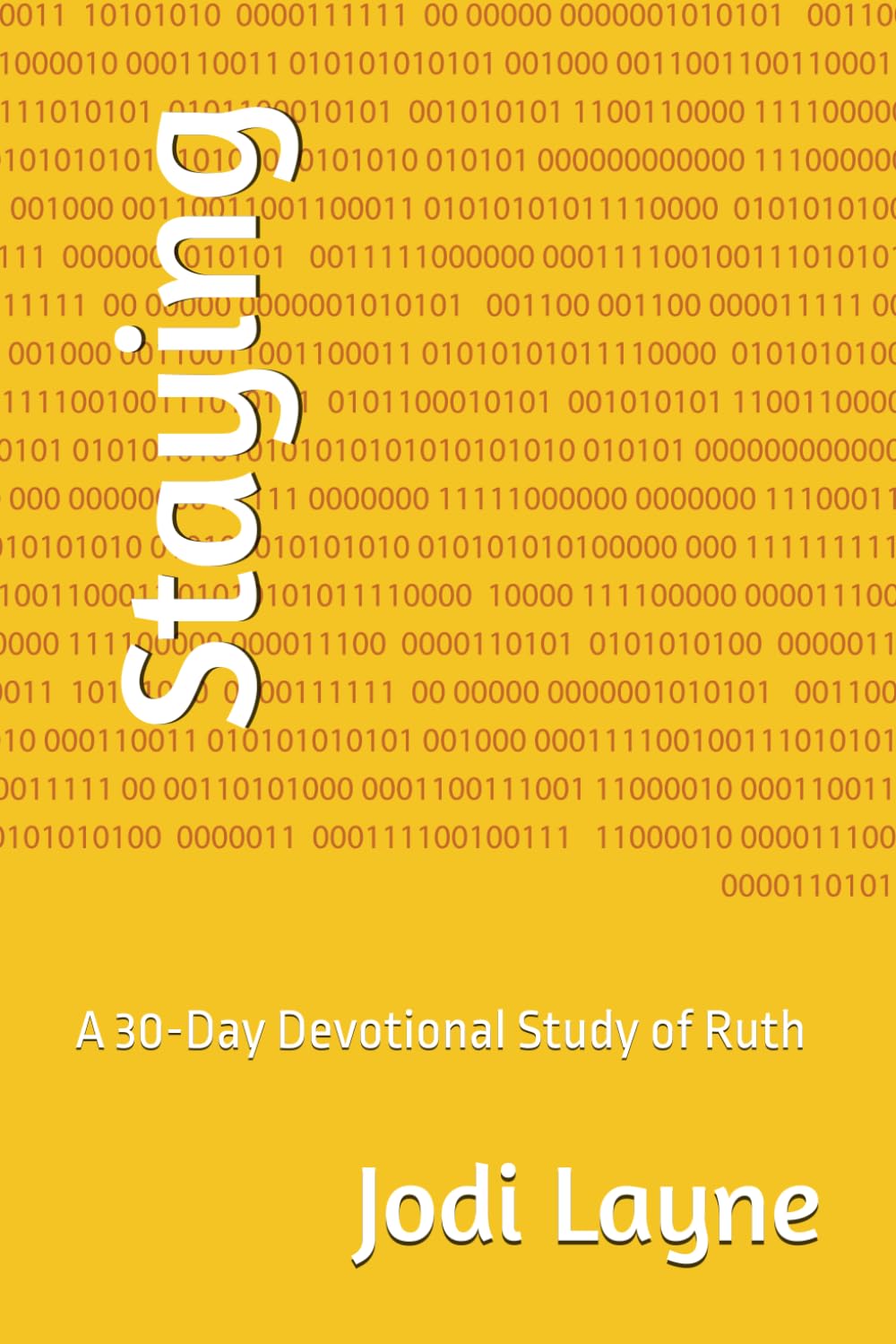 Staying: A 30-Day Devotional Study of Ruth