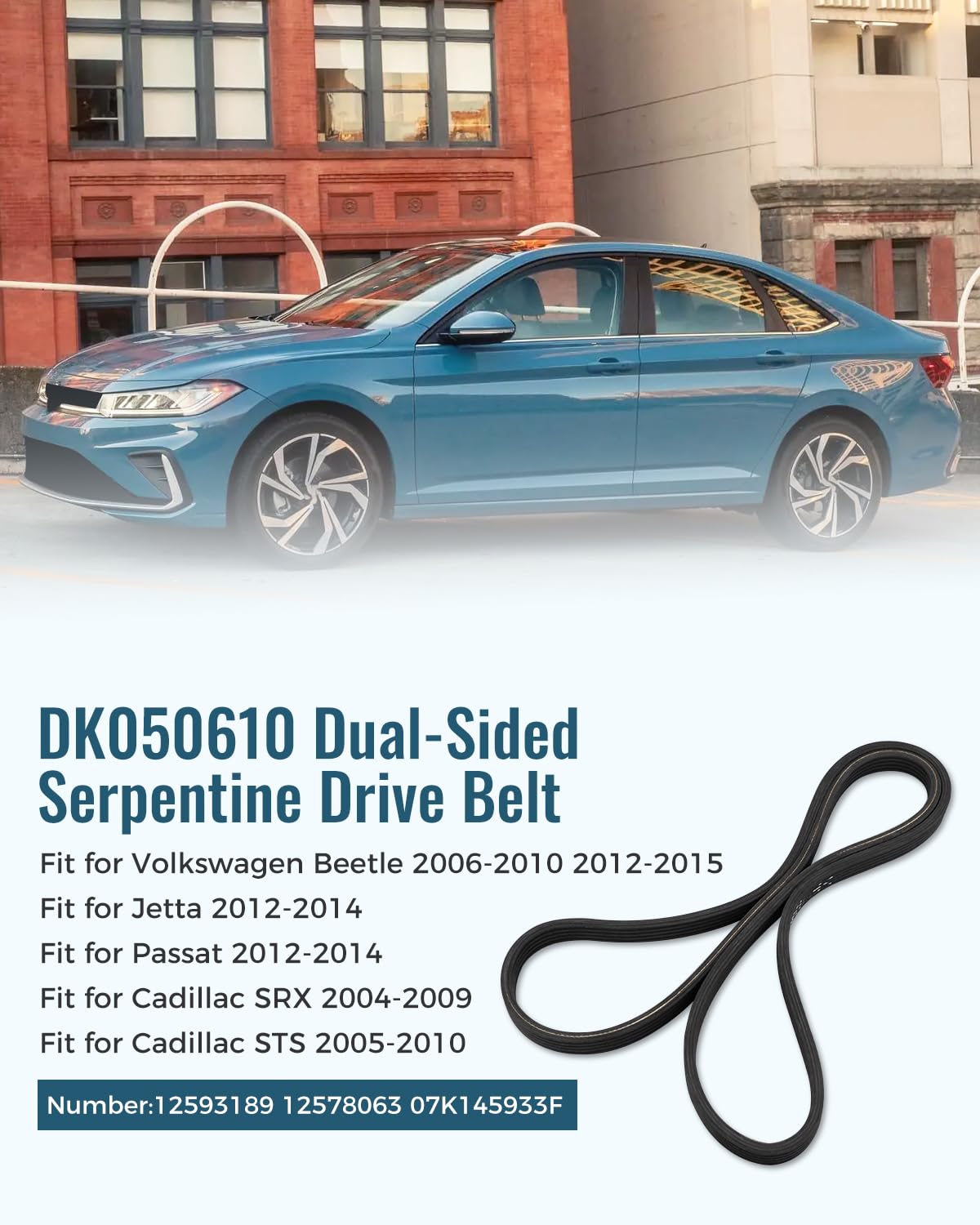 DK050610 Dual-Sided Serpentine Drive Belt Fit for Volkswagen Beetle 2006-2010 2012-2015 Jetta 2012-2014 Passat 2012-2014, for Cadillac SRX 2004-2009 STS 2005-2010# 12593189 12578063 07K145933F