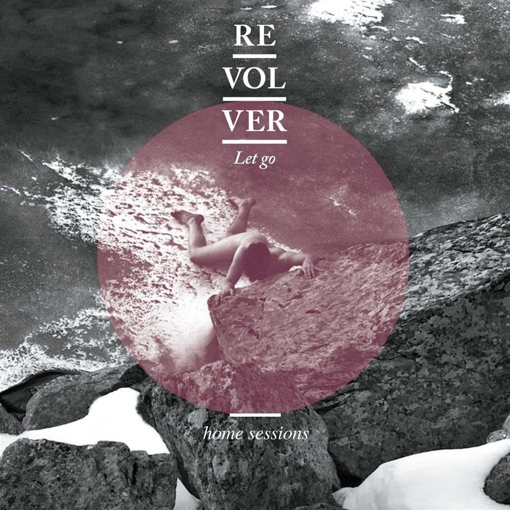 Revolver Let Go -Home Sessions- Double CD NEW