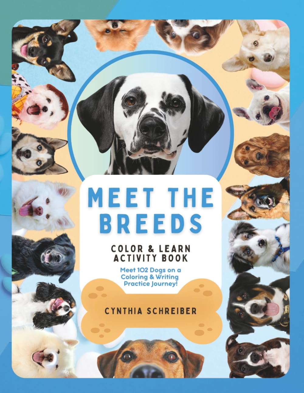 Paws and Colors: Meet the Breeds - A Kid’s Guide to 102 Dog Breeds with Fun Activities & Coloring (Color & Learn)