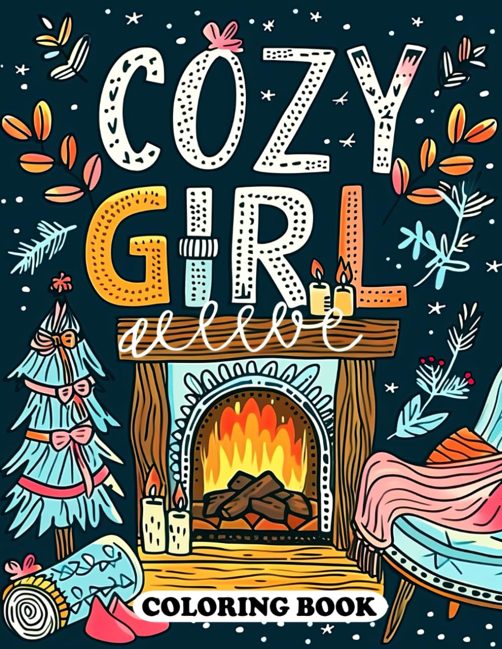Cozy Girl Coloring Book: Cozy and Simple Illustrations for Stress Relief and Creative Fun