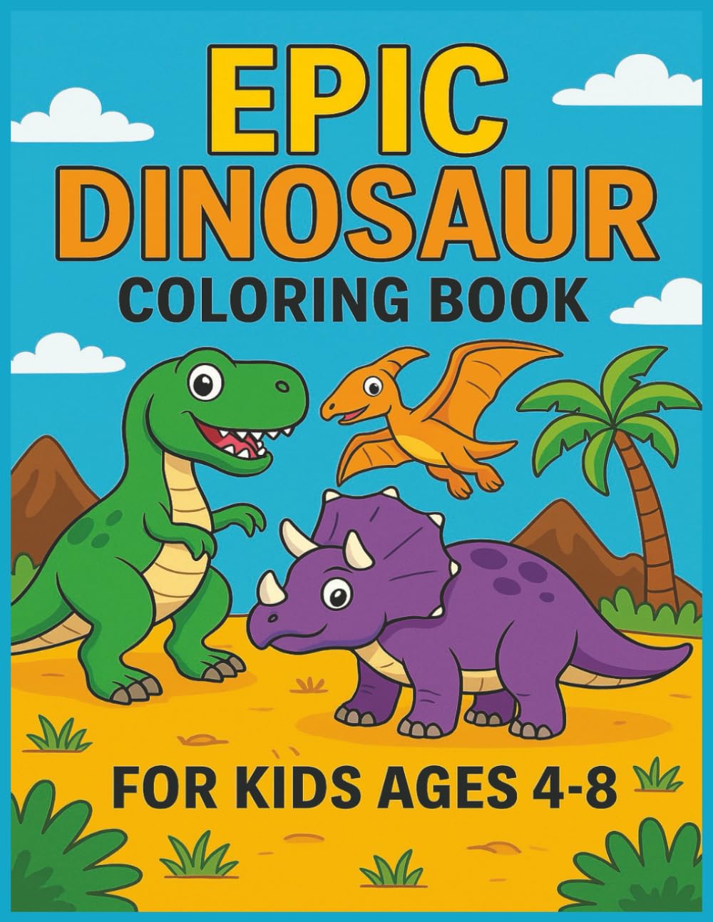 Dinosaurs in the Wild: A Detailed Prehistoric Coloring Journey: A Realistic Dinosaur Coloring Book with Volcanoes, Forests & Ancient Landscapes