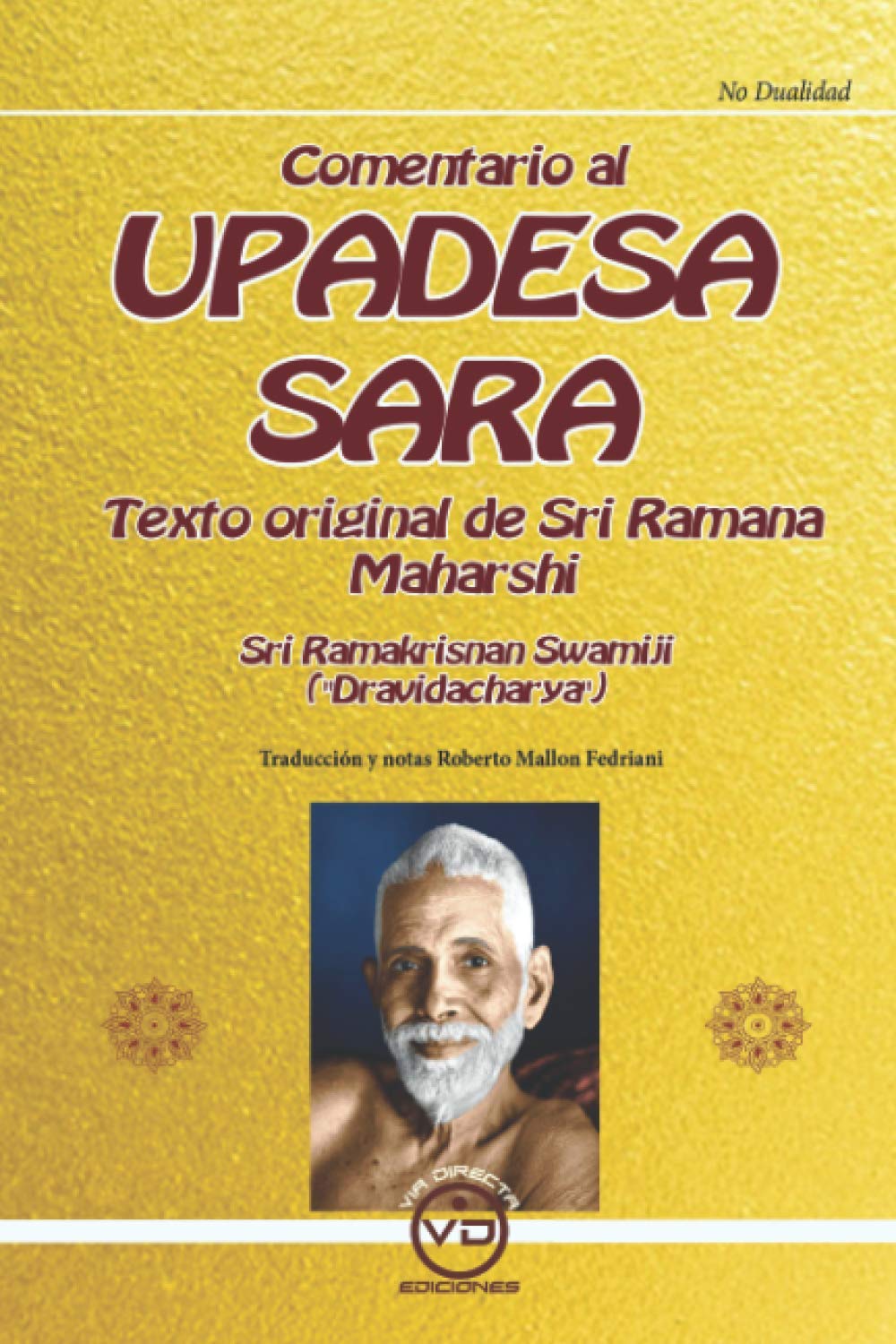 Comentario al UPADESA SARA: Texto Original de Sri Ramana Maharshi (Spanish Edition)