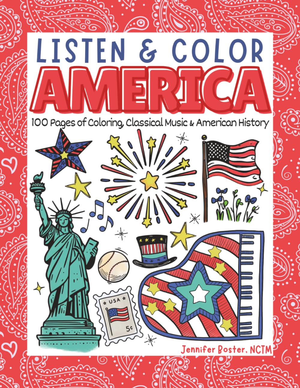 Listen & Color America: 100 Pages of Coloring, Classical Music & American History
