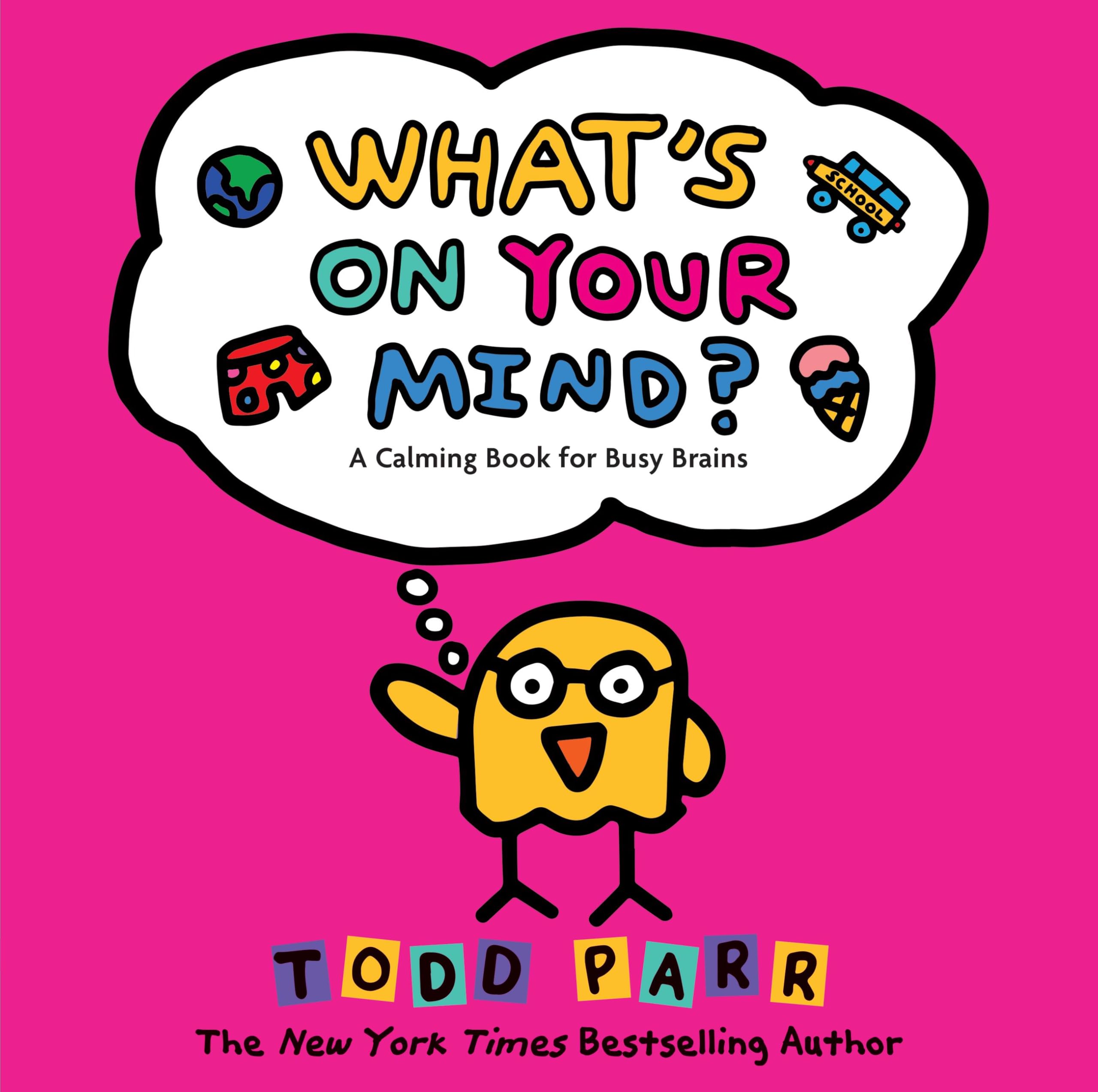 What's On Your Mind?: A Calming Book for Busy Brains