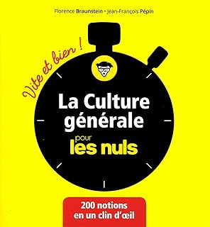 La culture générale pour les Nuls Vite et Bien