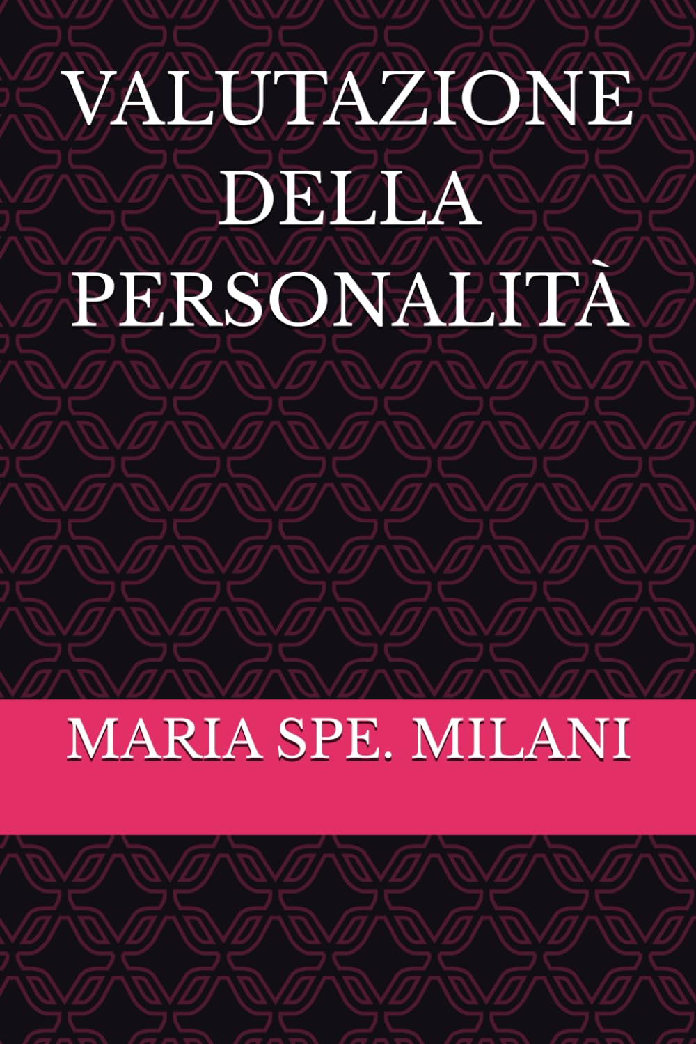 VALUTAZIONE DELLA PERSONALITÀ