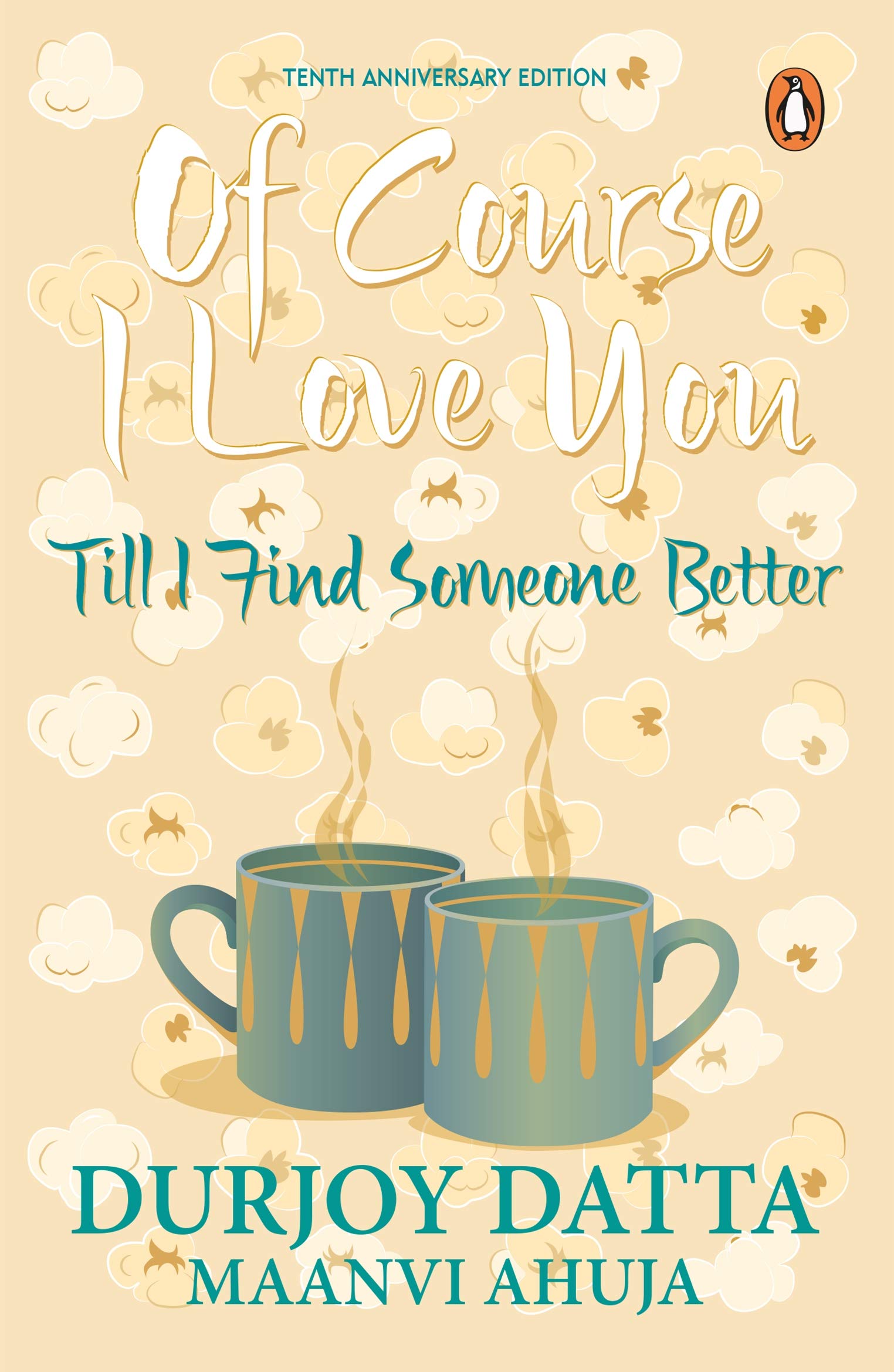 OF COURSE I LOVE YOU: Till I find someone better…