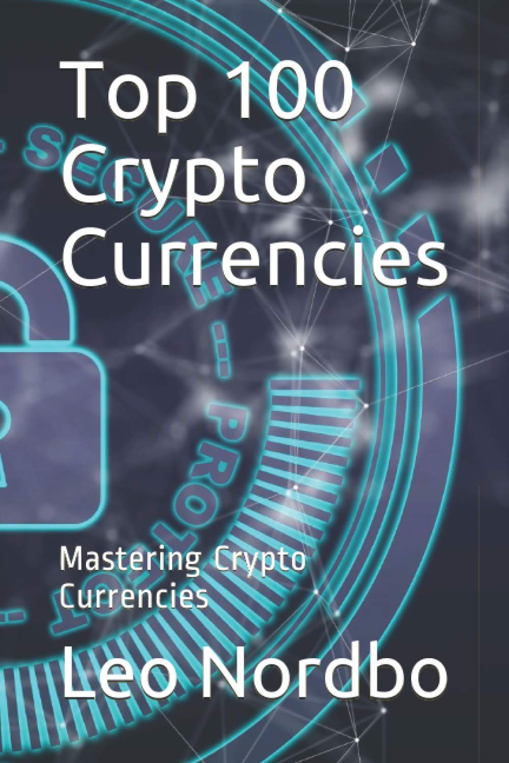 Top 100 Cryptocurrencies: Mastering Cryptocurrencies: Amazon.co.uk: Nordbo,  Leo: 9798682214679: Books
