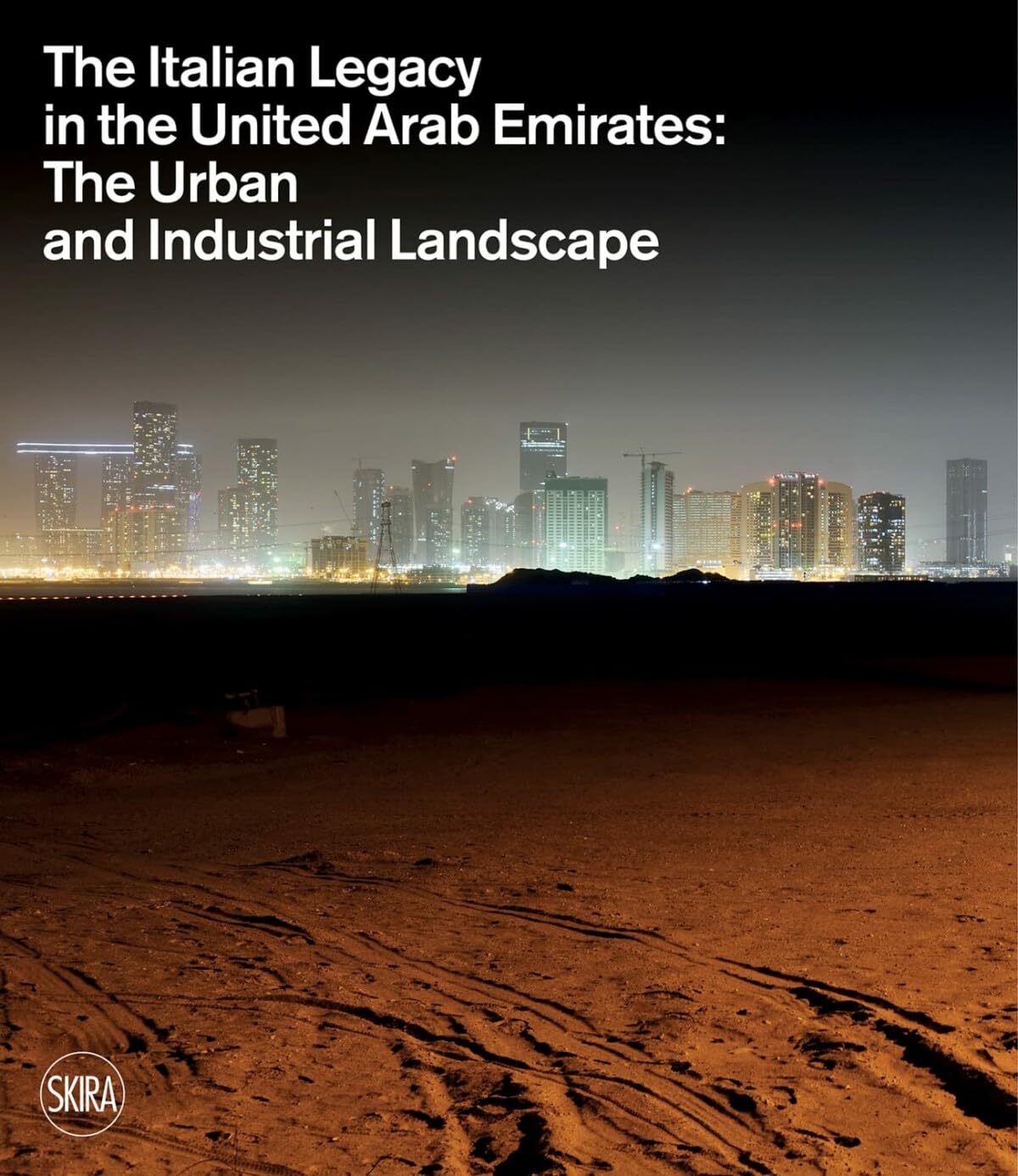 L'héritage italien aux Émirats arabes unis urbanisme industriel livre anglais