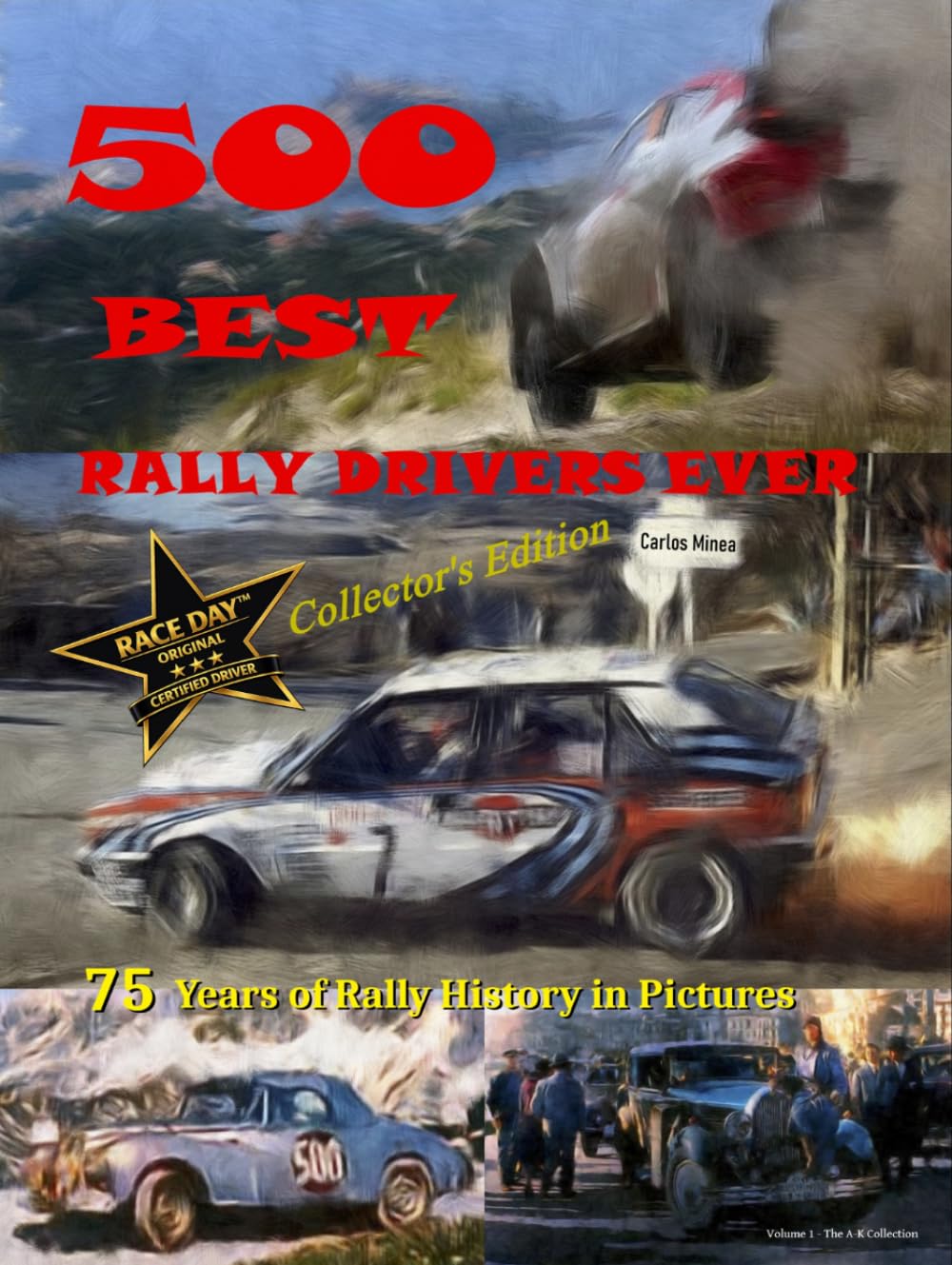 500 Best Rally Drivers Ever (2025 - I) - Collector’s Edition: 75 Years of Rally History in Pictures
