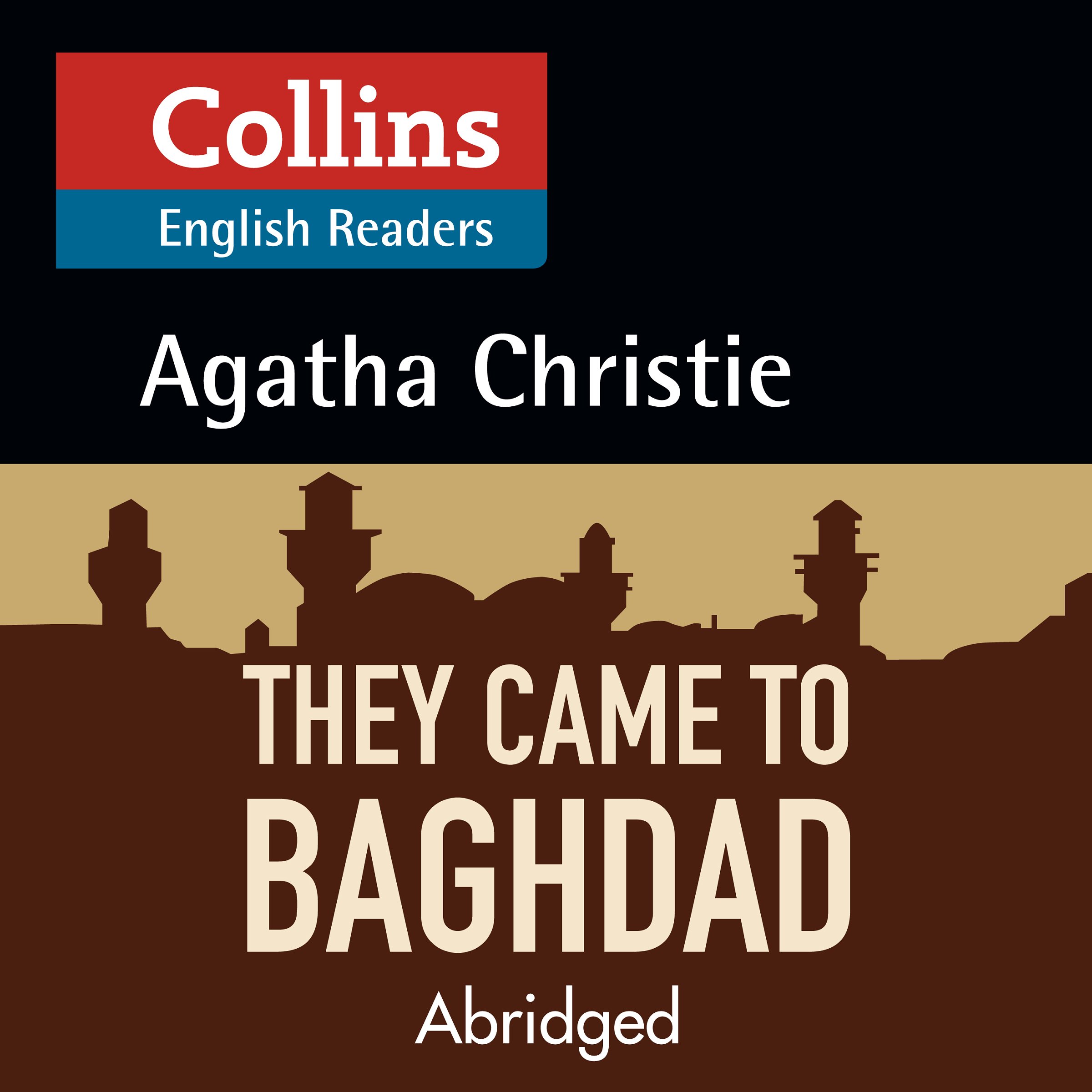 They Came to Baghdad: B2 (Collins Agatha Christie ELT Readers)