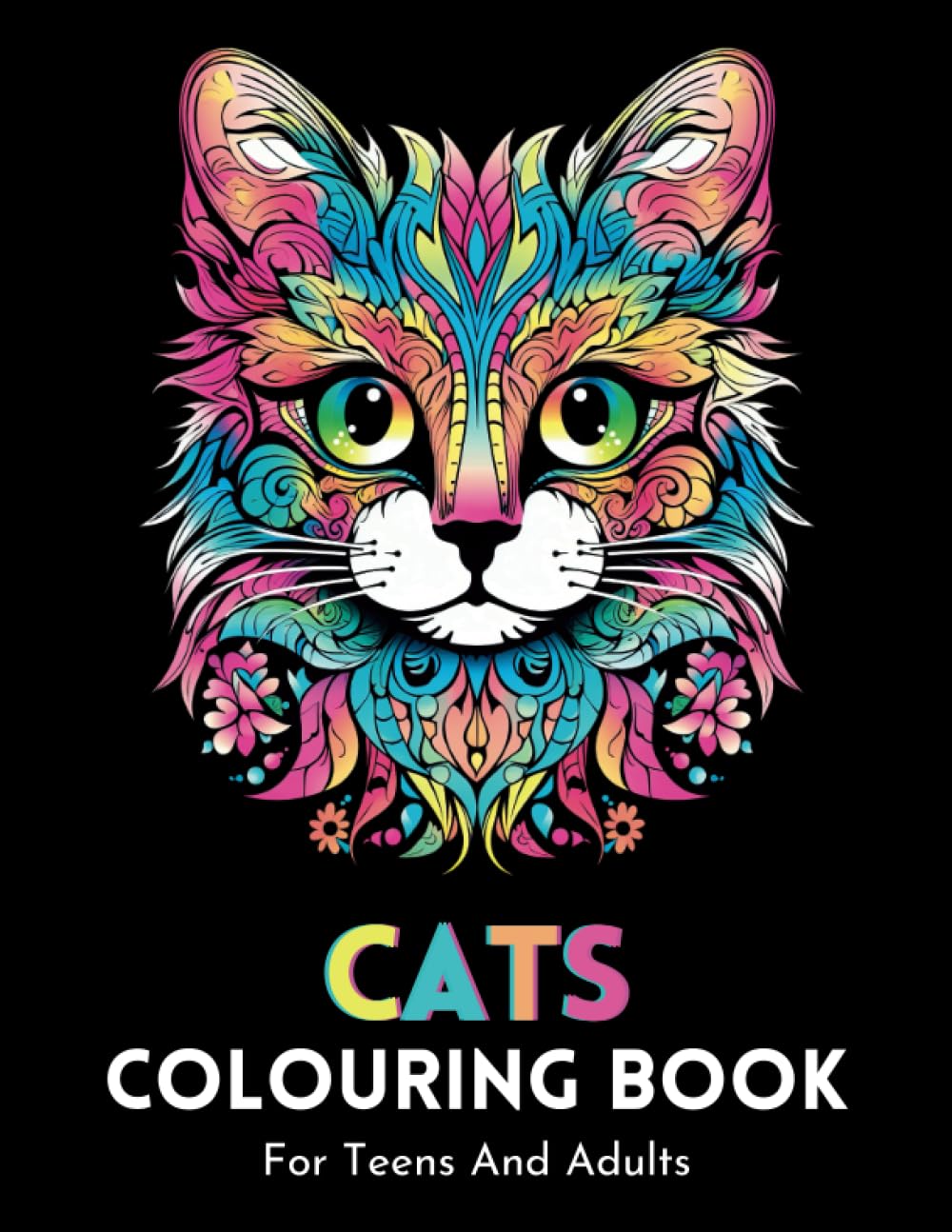 Cats Colouring Book For Teens And Adults: With Over 50 Cute and Adorable Cat illustrations To Colour
