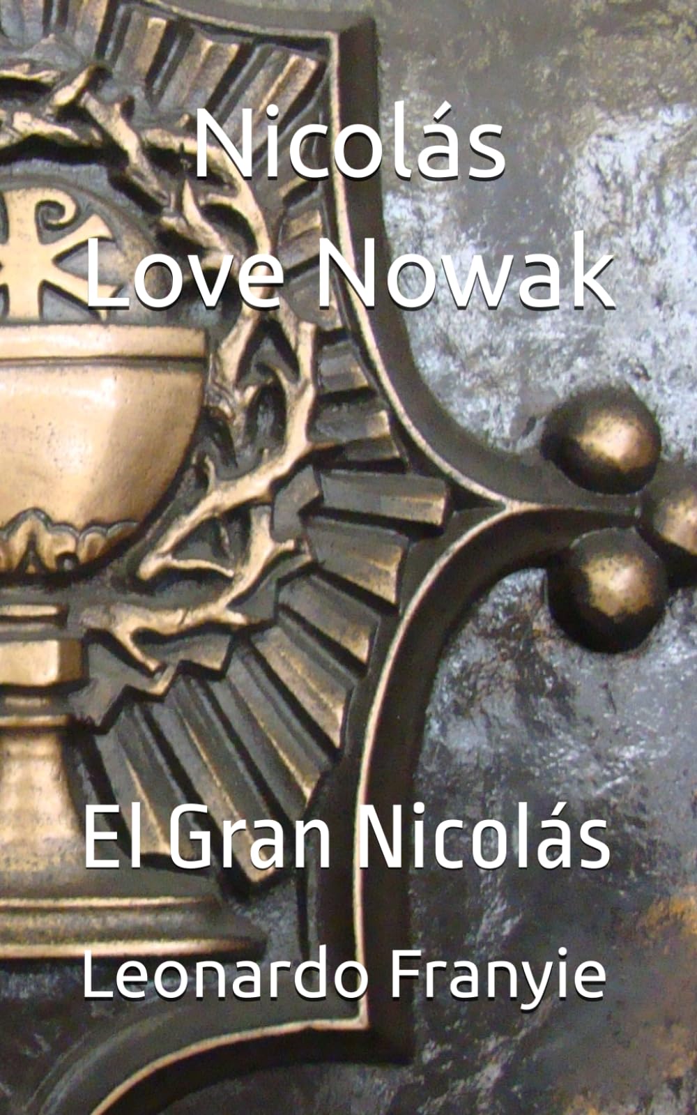 Nicolás Love Nowak: El Gran Nicolás