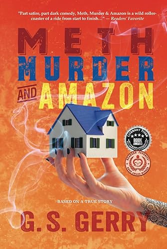 Meth Murder & Tienda (A Humorous Real Life Nightmare)