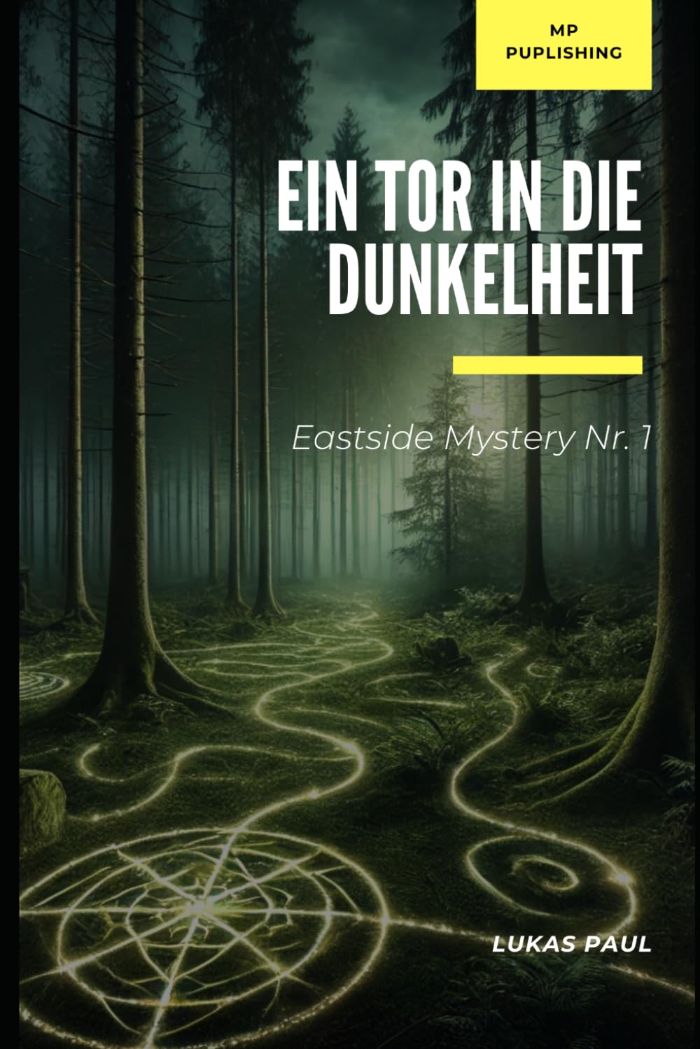 Das Tor in die Dunkelheit: Geräusche im Wald (Eastside Mystery)