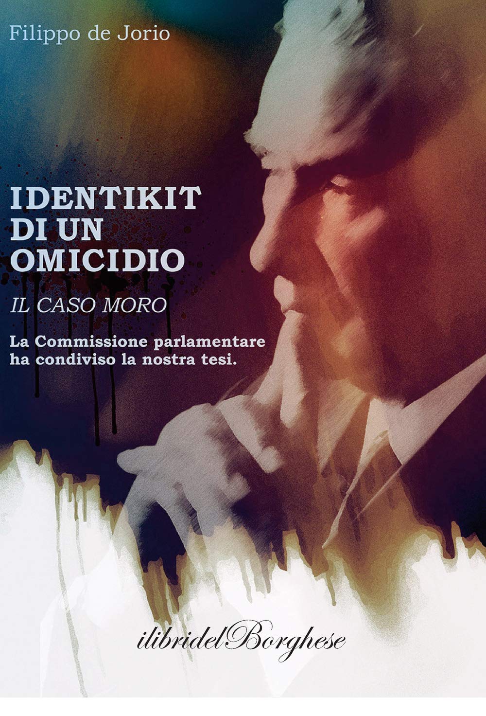 Identikit Di Un Omicidio. Il Caso Moro - 4