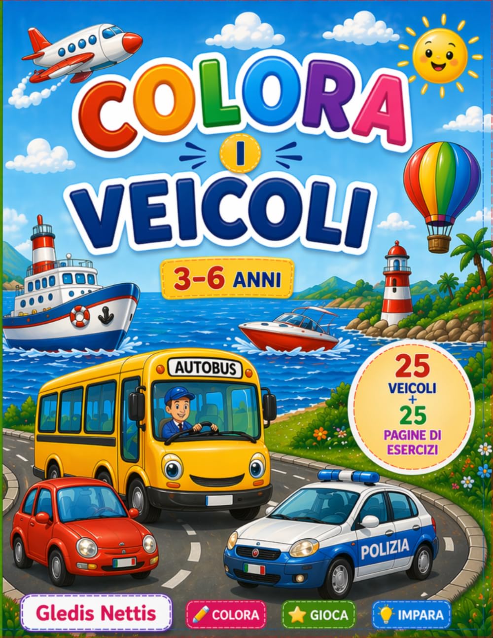 Colora i Veicoli per Bambini 3-6 Anni: Libro da colorare con 25 disegni e 25 pagine di esercizi: ricalca, conta, trova l’intruso e collega i veicoli (LA MIA GIORNATA)