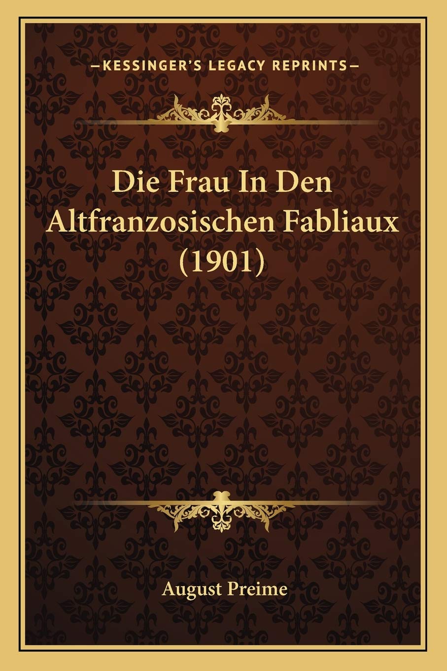 Die Frau In Den Altfranzosischen Fabliaux (1901)