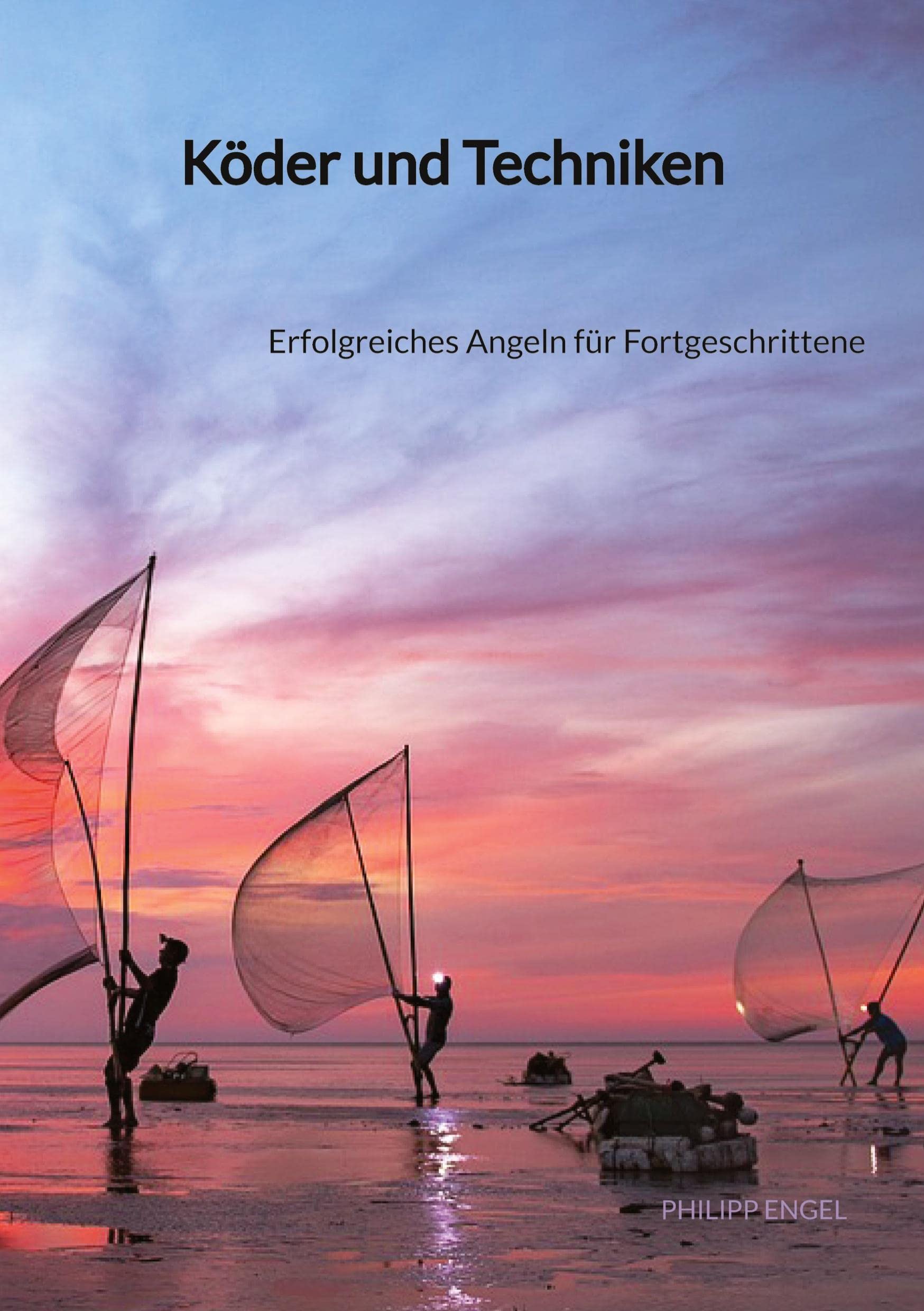Köder und Techniken: Erfolgreiches Angeln für Fortgeschrittene