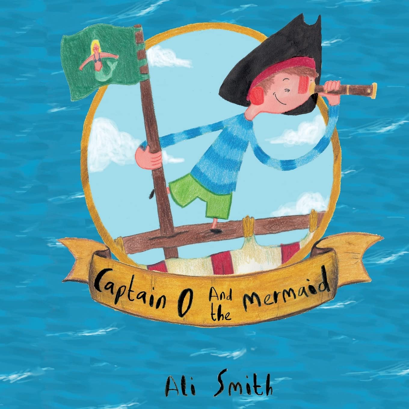 Captain O and the mermaid: Volume 1 (The Adventures of Captain O)