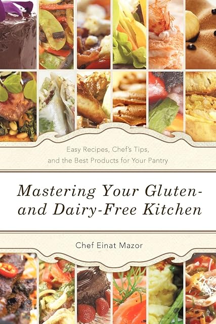 Portada de Mastering Your Gluten- And Dairy-Free Kitchen Easy Recipes, Chef's Tip