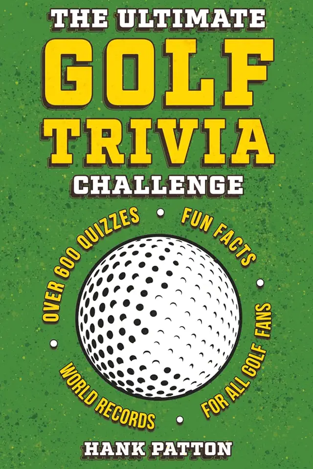 The Ultimate Golf Trivia Challenge: Over 600 Quiz Questions for Die-Hard Golf Fans product image